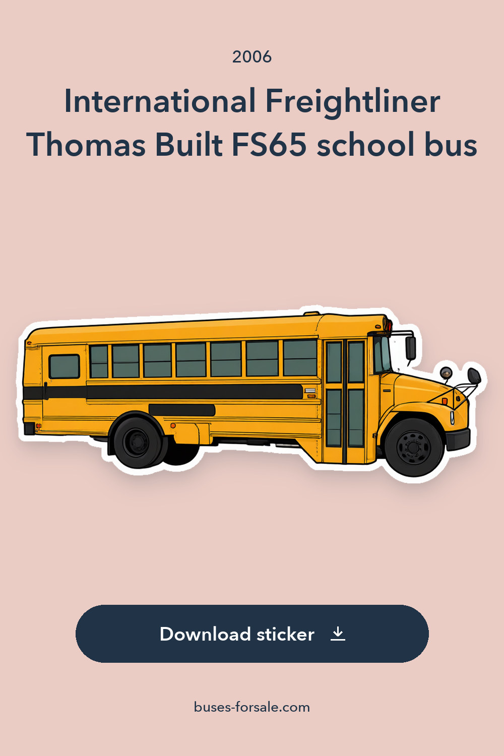 2006 International Freightliner Thomas Built FS65 school bus sticker preview